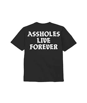 Assholes Live Forever TShirt